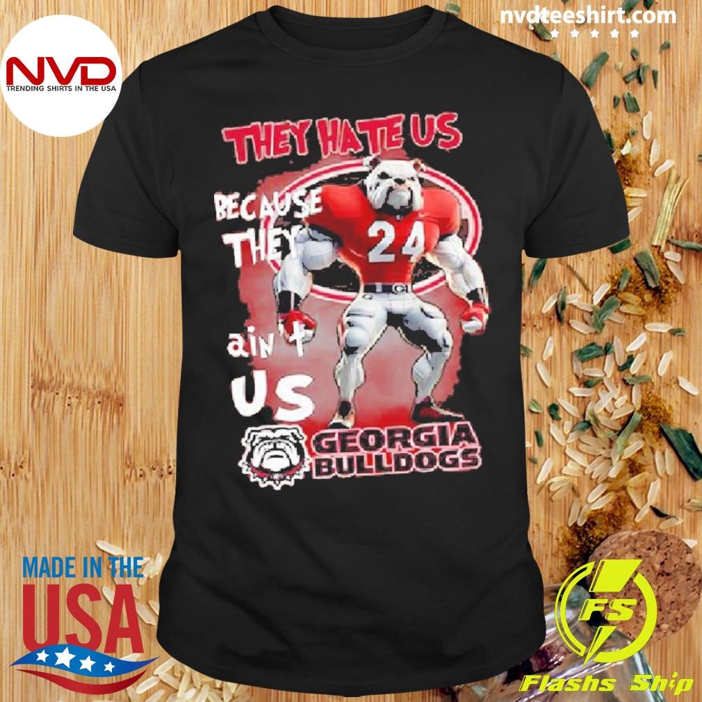 They Hate Us Because They Ain’t Us Georgia Bulldogs Character 2024 Shirt