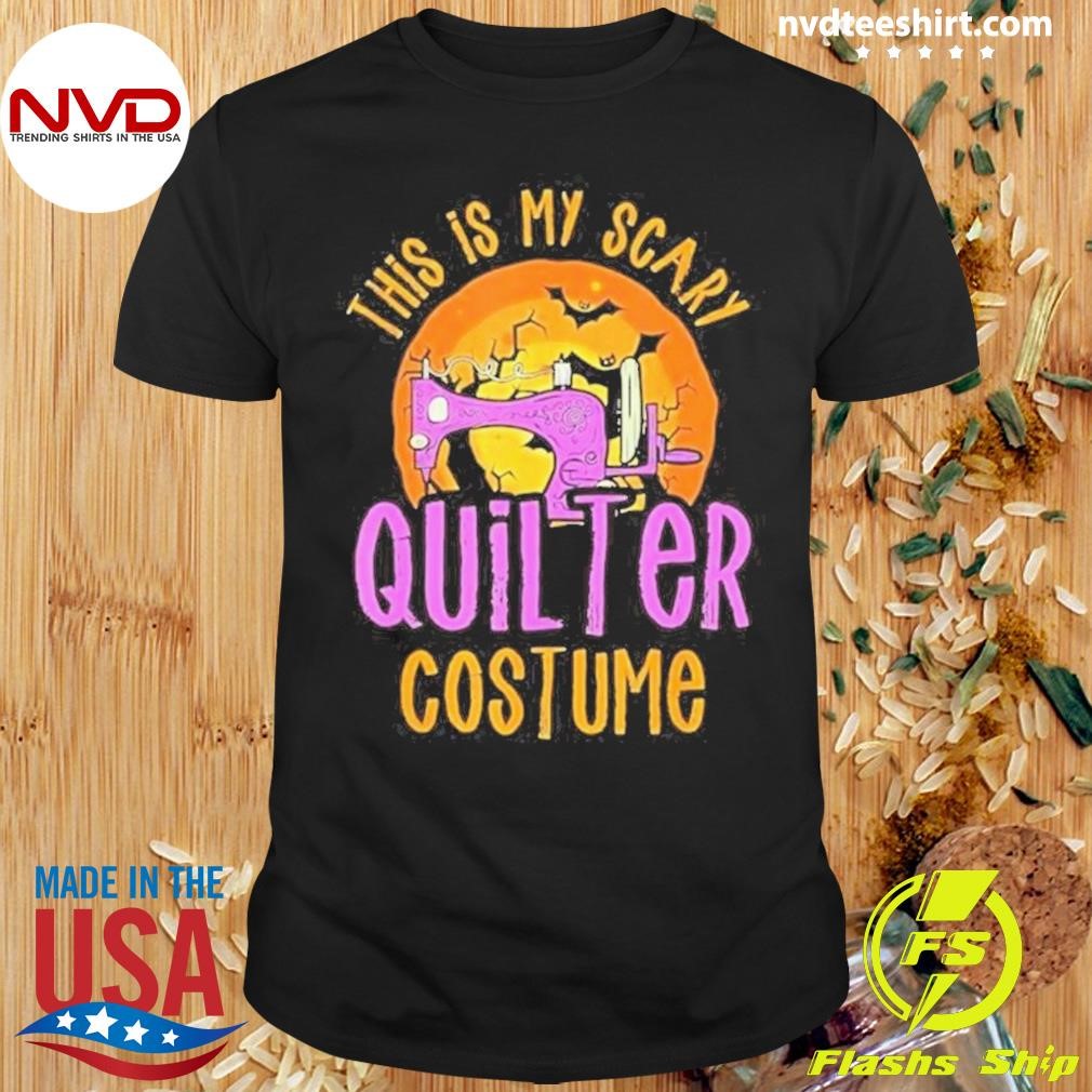 This Is My Scary Quilter Costume Halloween 2024 Shirt