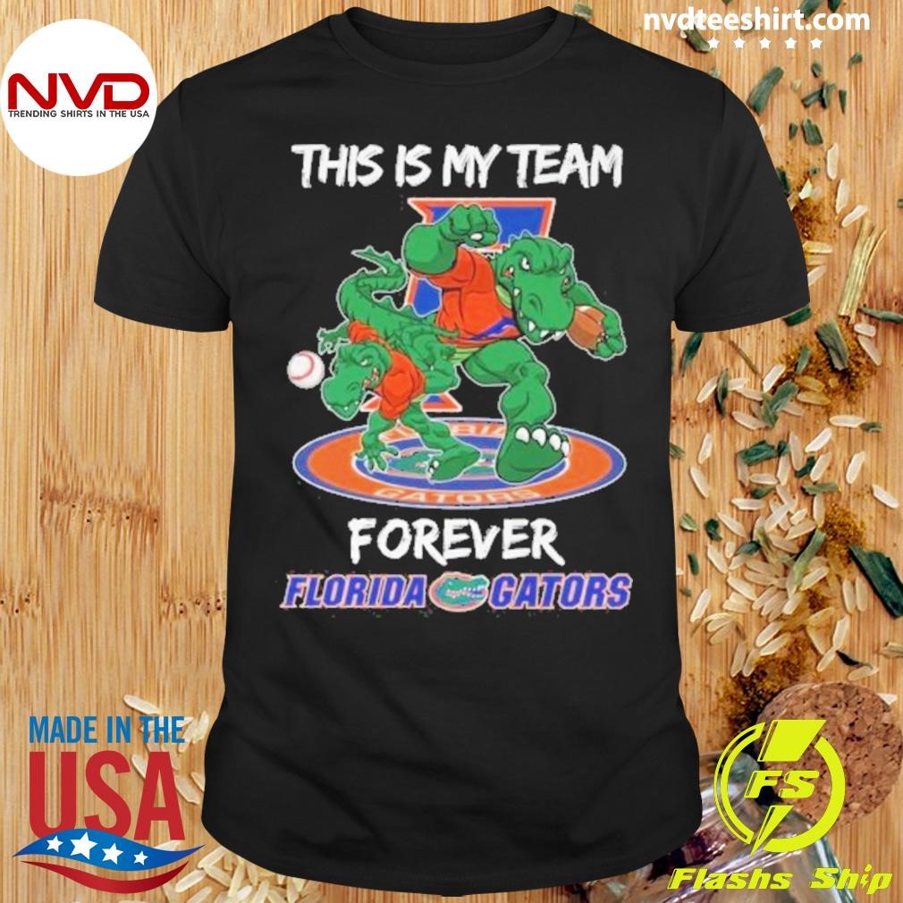 This Is My Team Forever Florida Gators 2024 Shirt