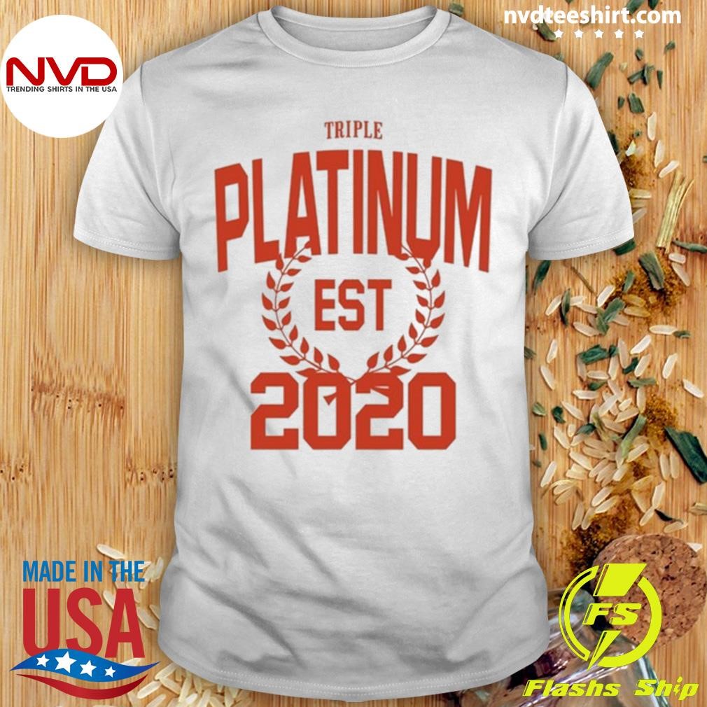 Triple Platinum Est 2020 Shirt