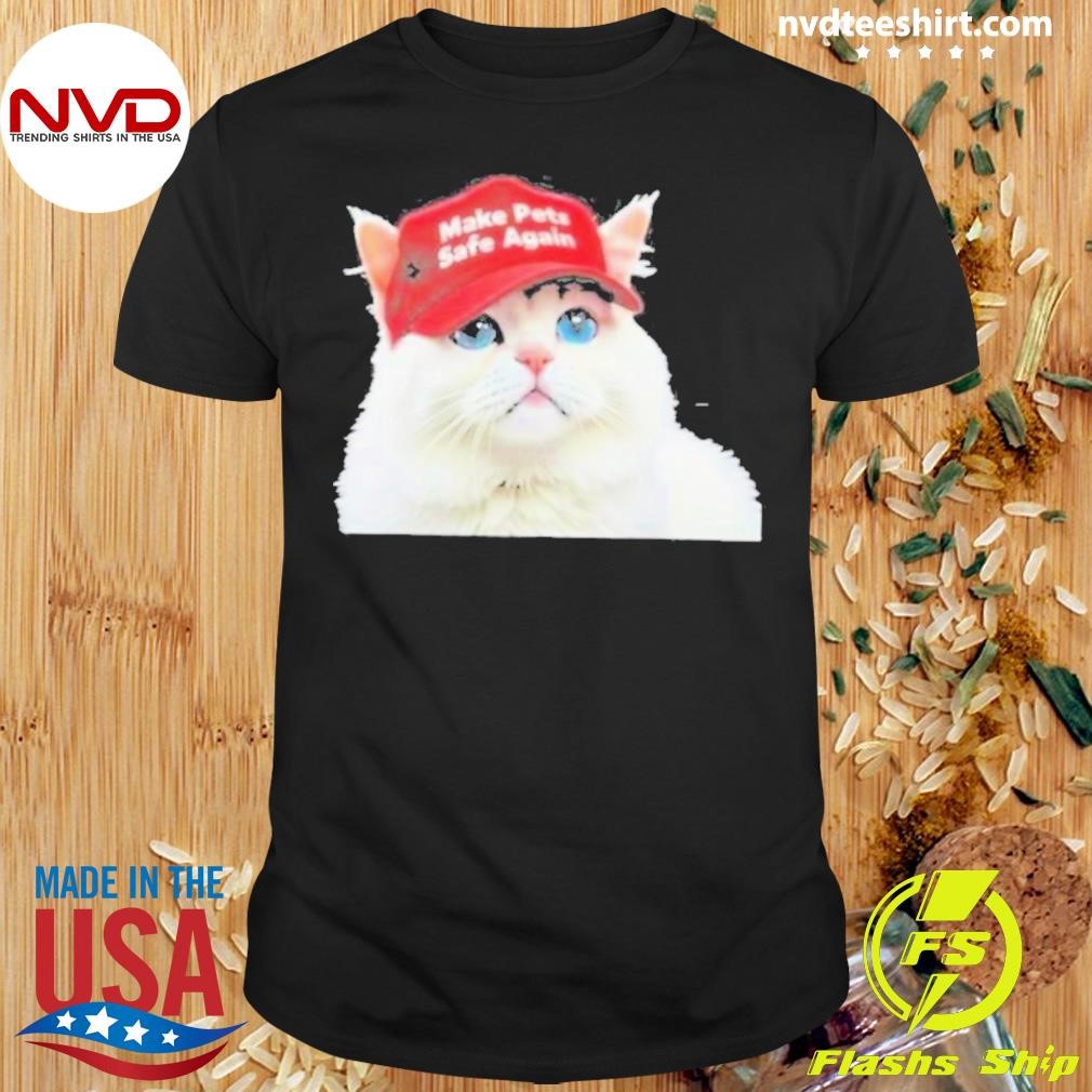 Trump 2024 Make Pets Safe Again Cat Hat Shirt