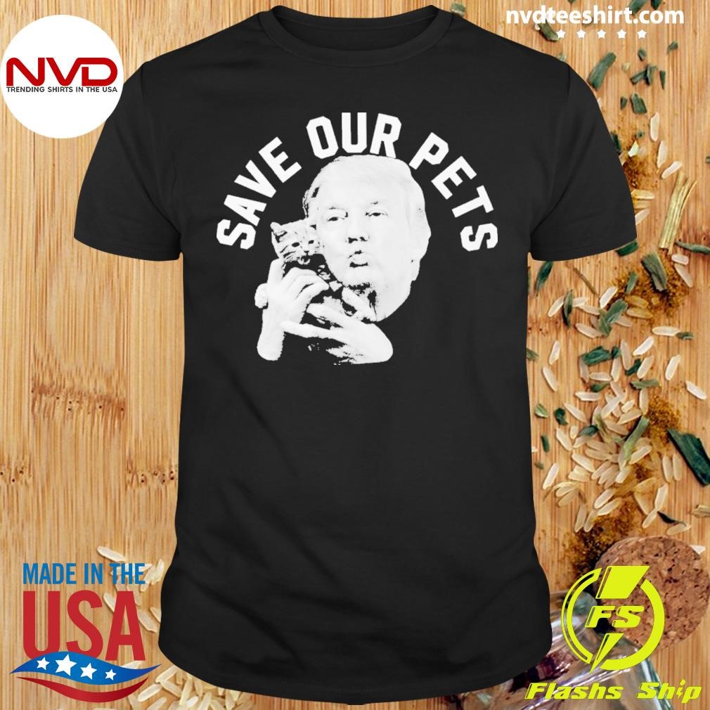 Trump Save Our Pets Cat 2024 Shirt