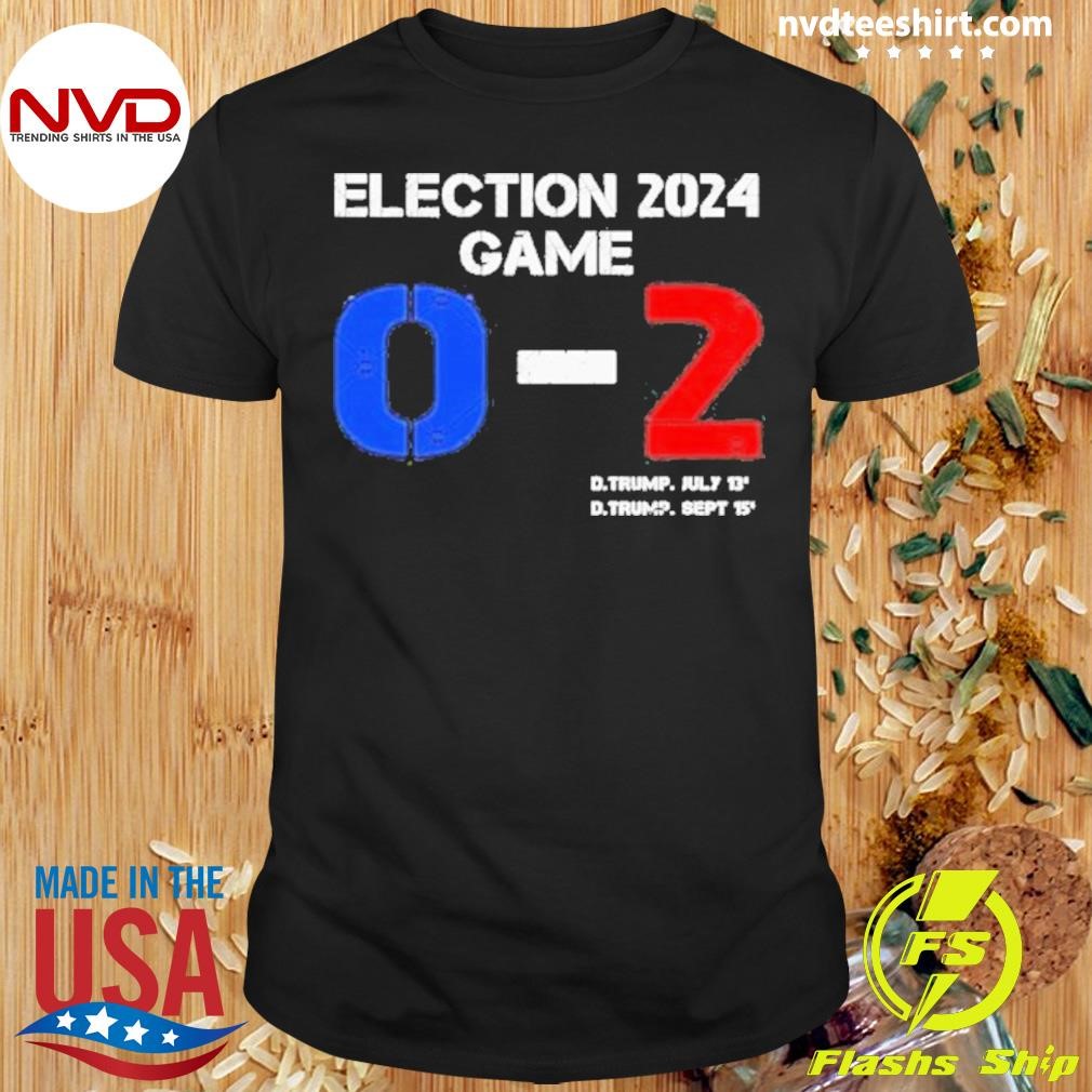 Trump You Missed Again Election 2024 Game 0-2 Shirt