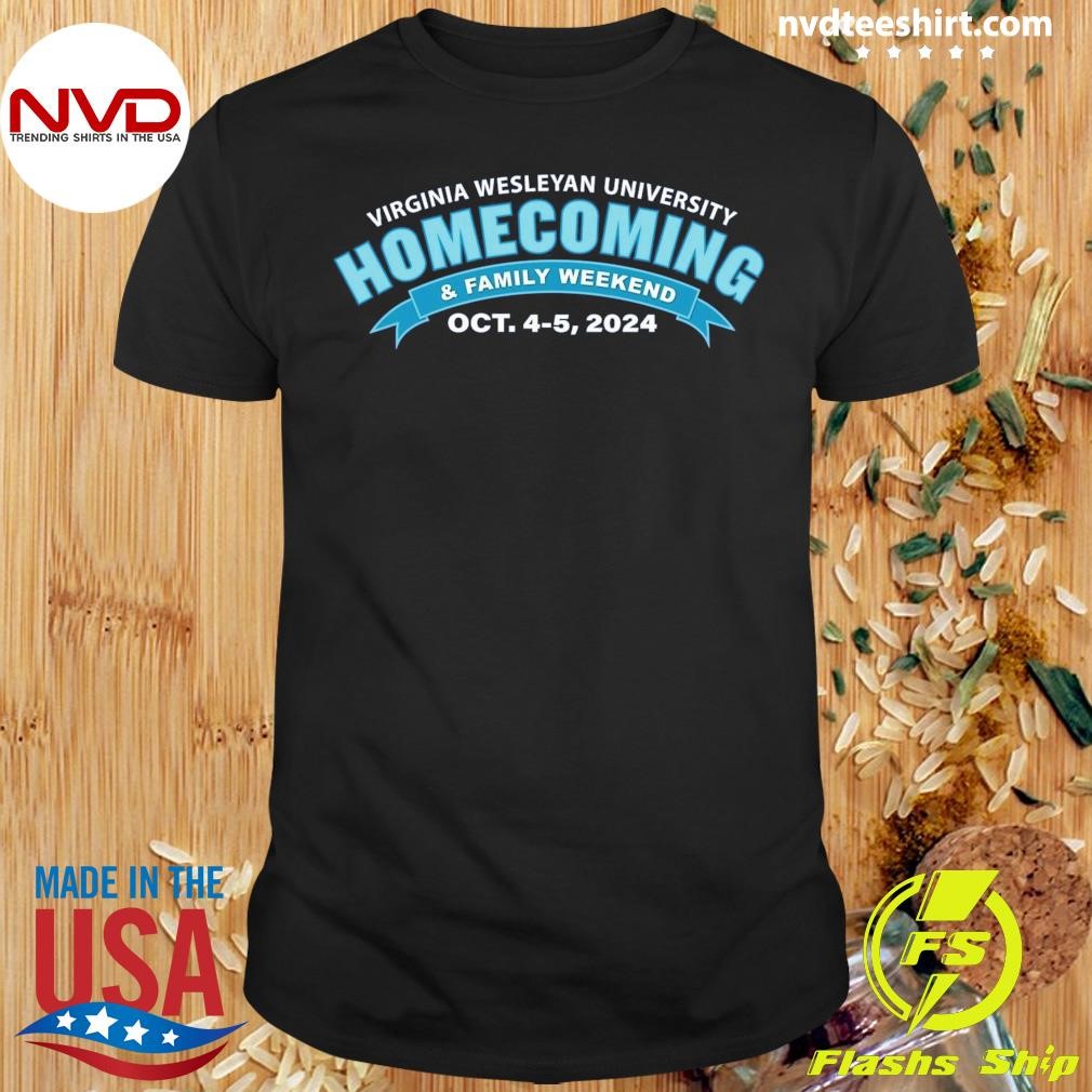 Virginia Wesleyan University Homecoming & Family Weekend Oct. 4-5, 2024 Shirt