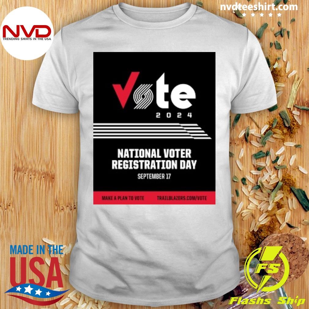 Vote 2024 National Voter Registration Day September 17 Shirt