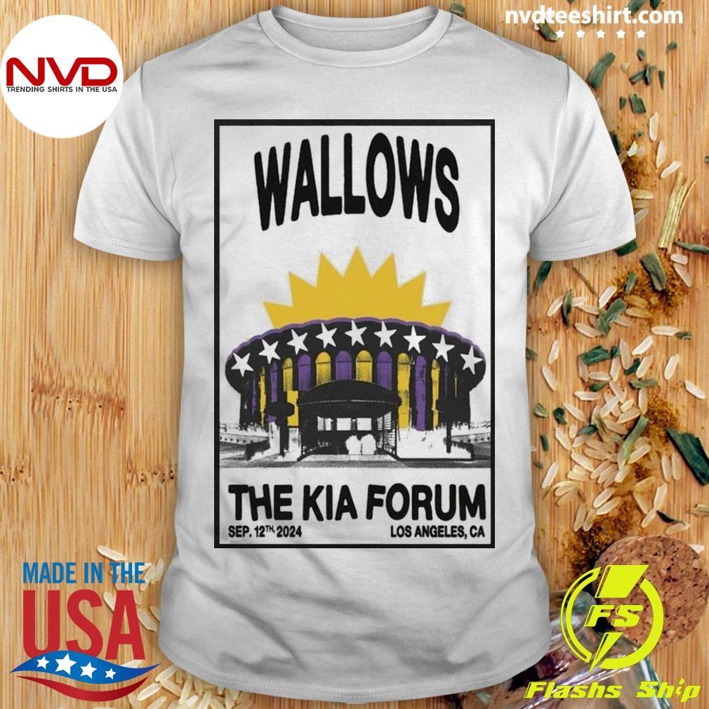 Wallows September 12 2024 Show At The Kia Forum Los Angeles, Ca Poster Shirt