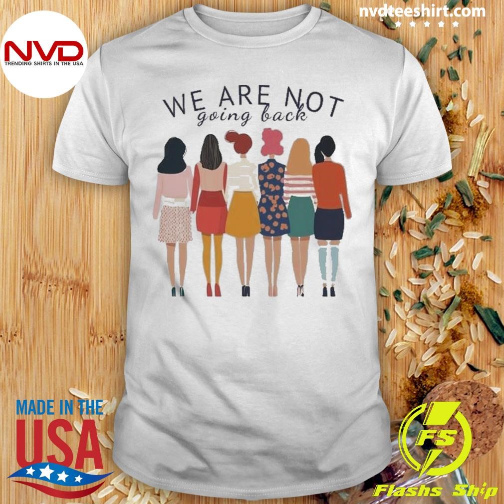 Were Not Going Back Progressive Tall Shirt