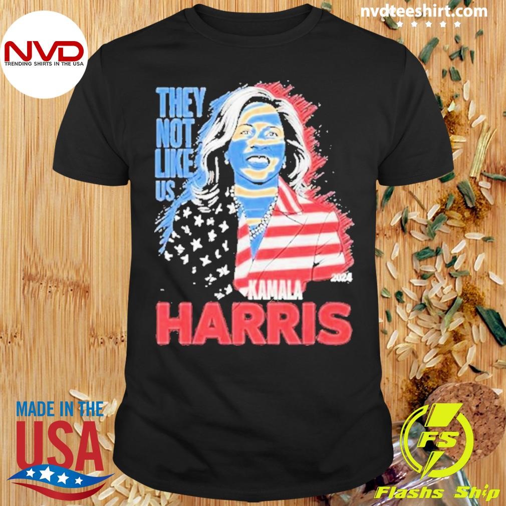 Women They Not Like Us Kamala Vote Harris For President 2024 Shirt