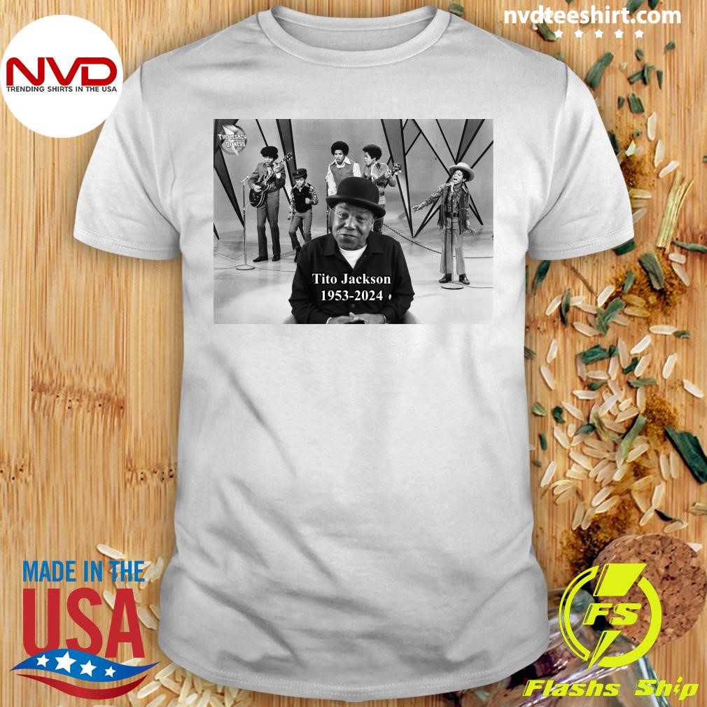 Tito Jackson Of The Jackson 5 Has Passed At The Age Of 70 Shirt