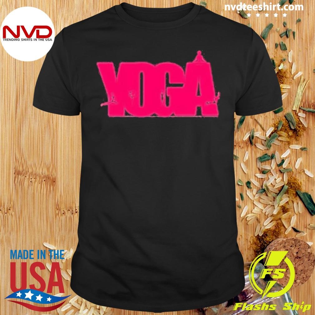 Yoga Yoga Merchandise For All Yoga Meditation Prac 2024 Shirt