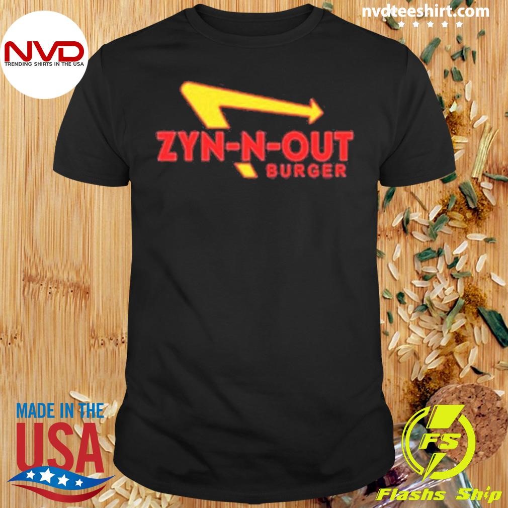 Zyn-N-Out Tee Shirt