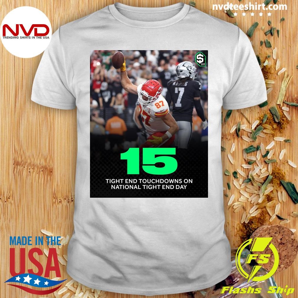 15 Tight End Touchdowns On National Tight End Day Shirt