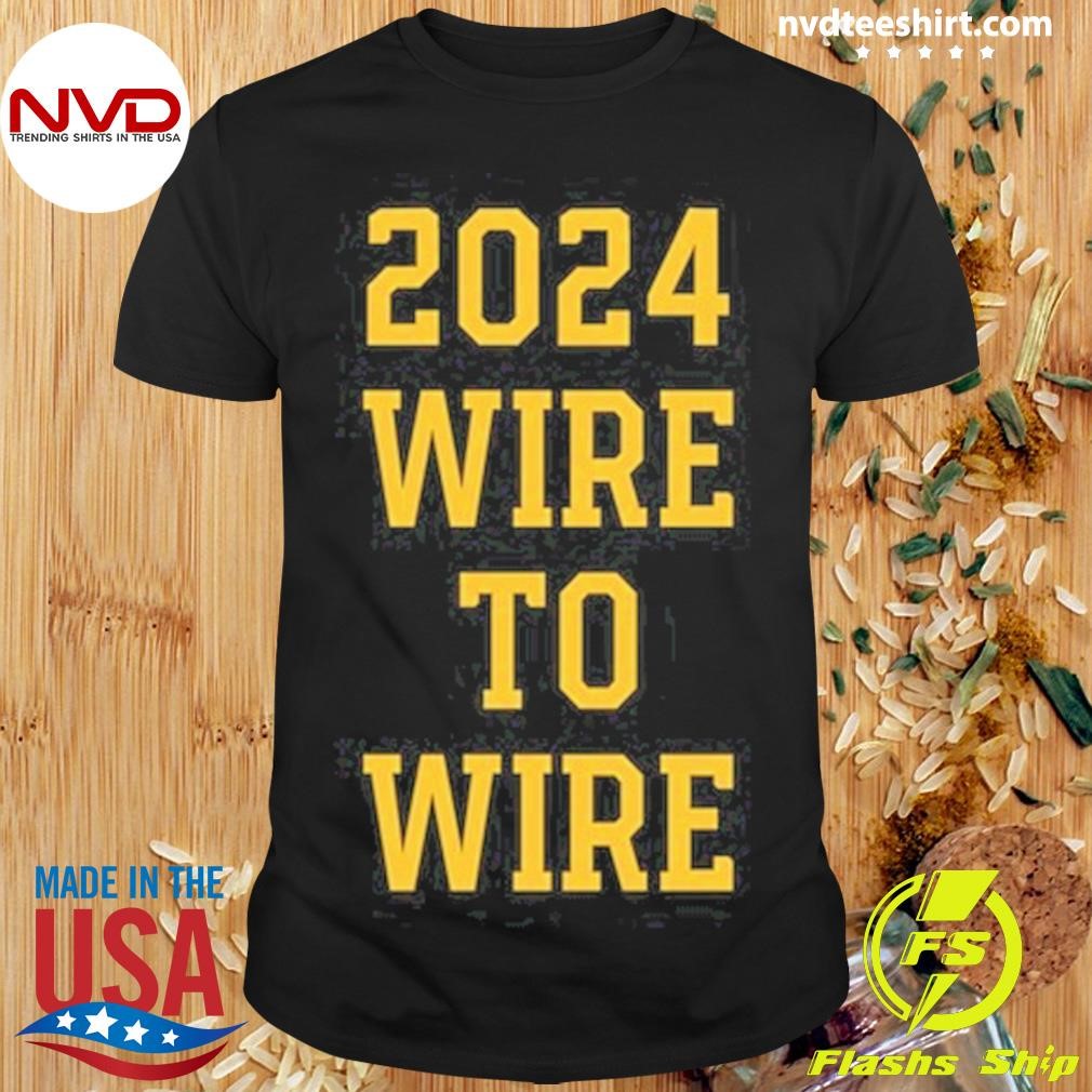 2024 Wire To Wire Shirt