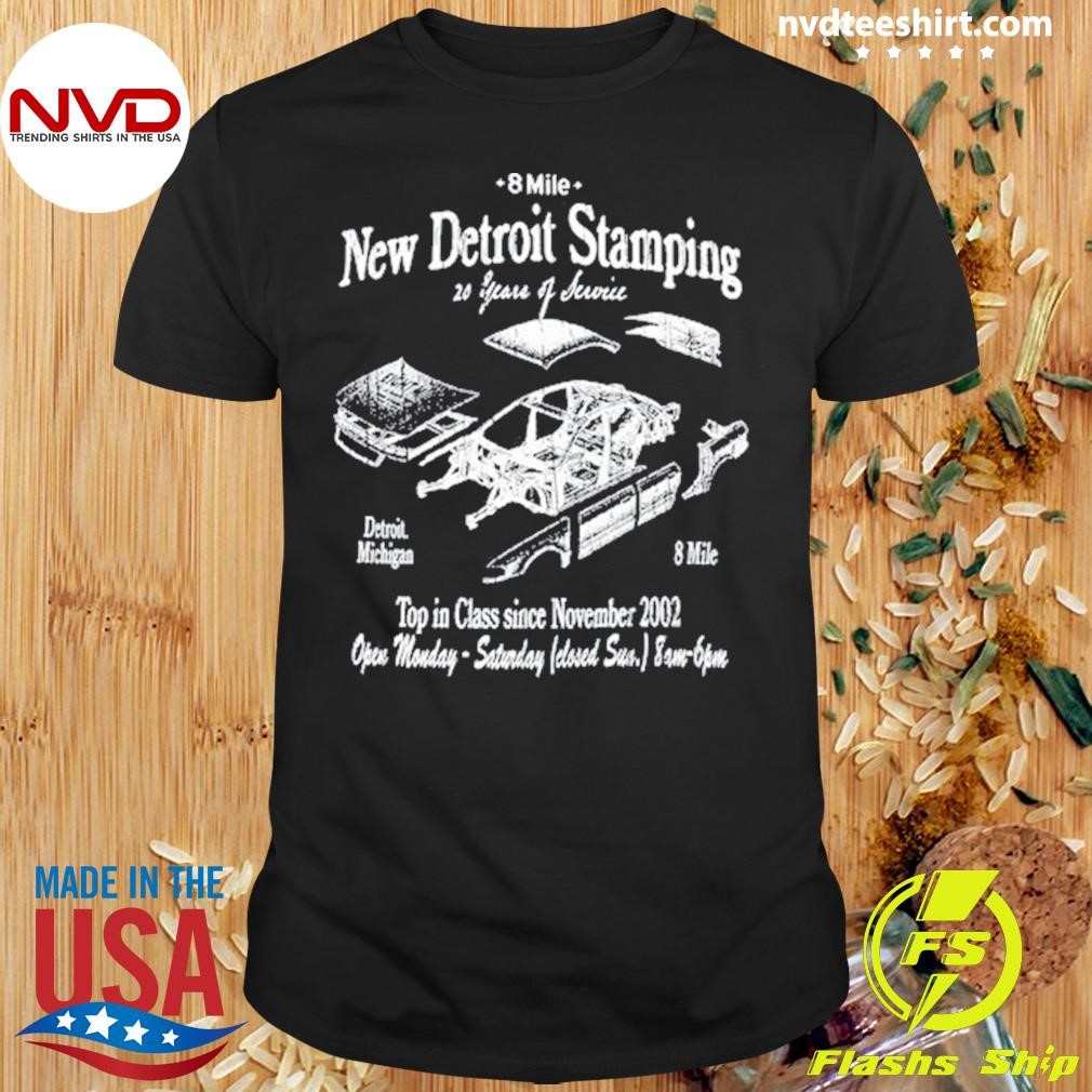 8 Mile New Detroit Stamping Dickies Top in Class since November 2002 Shirt