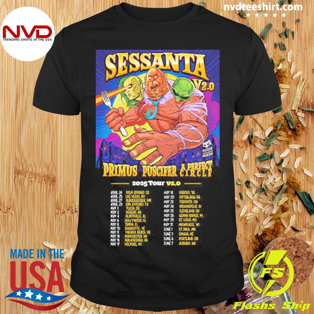 A Perfect Circle And Primus And Puscifer Sessanta V2.0 Tour 2025 Shirt