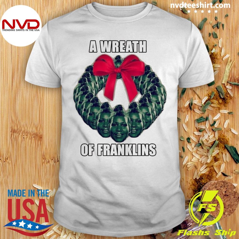 A Wreath Of Franklins Shirt