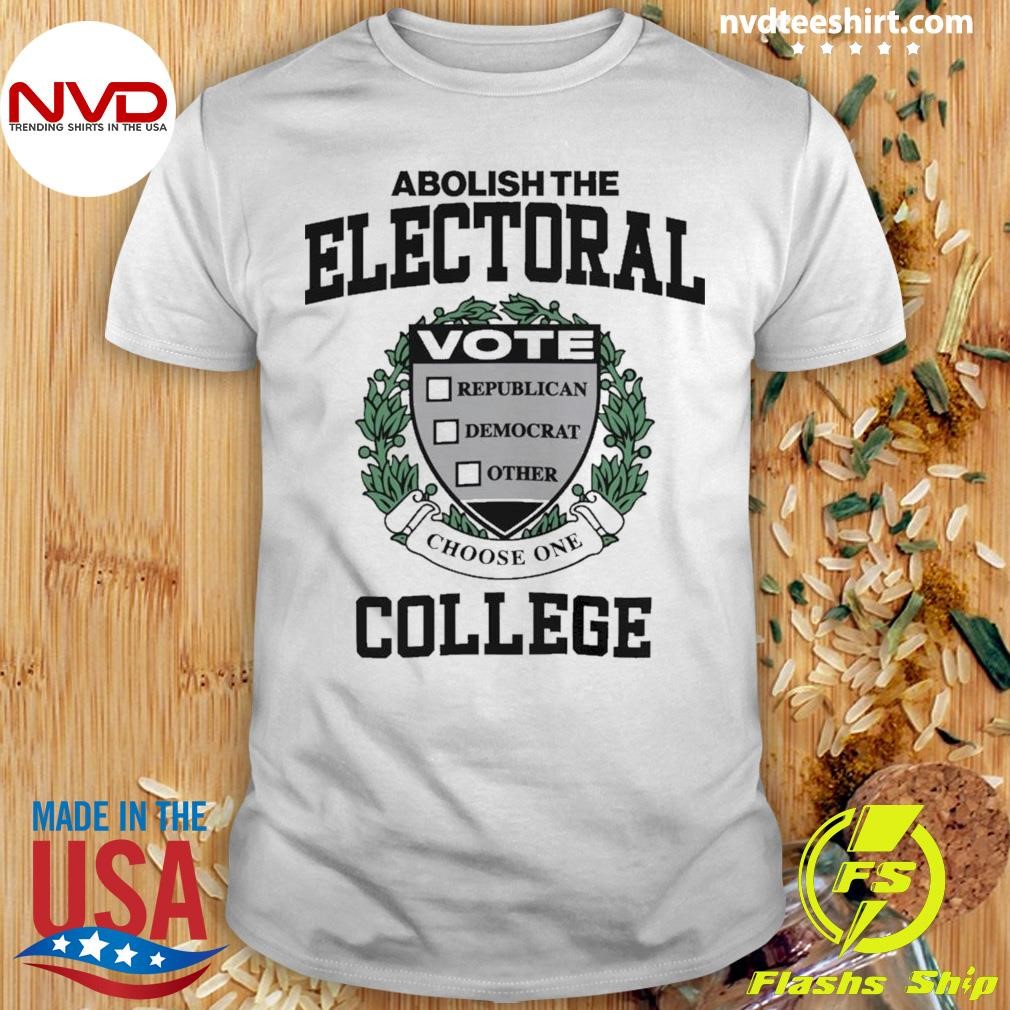 Abolish The Electoral College Shirt