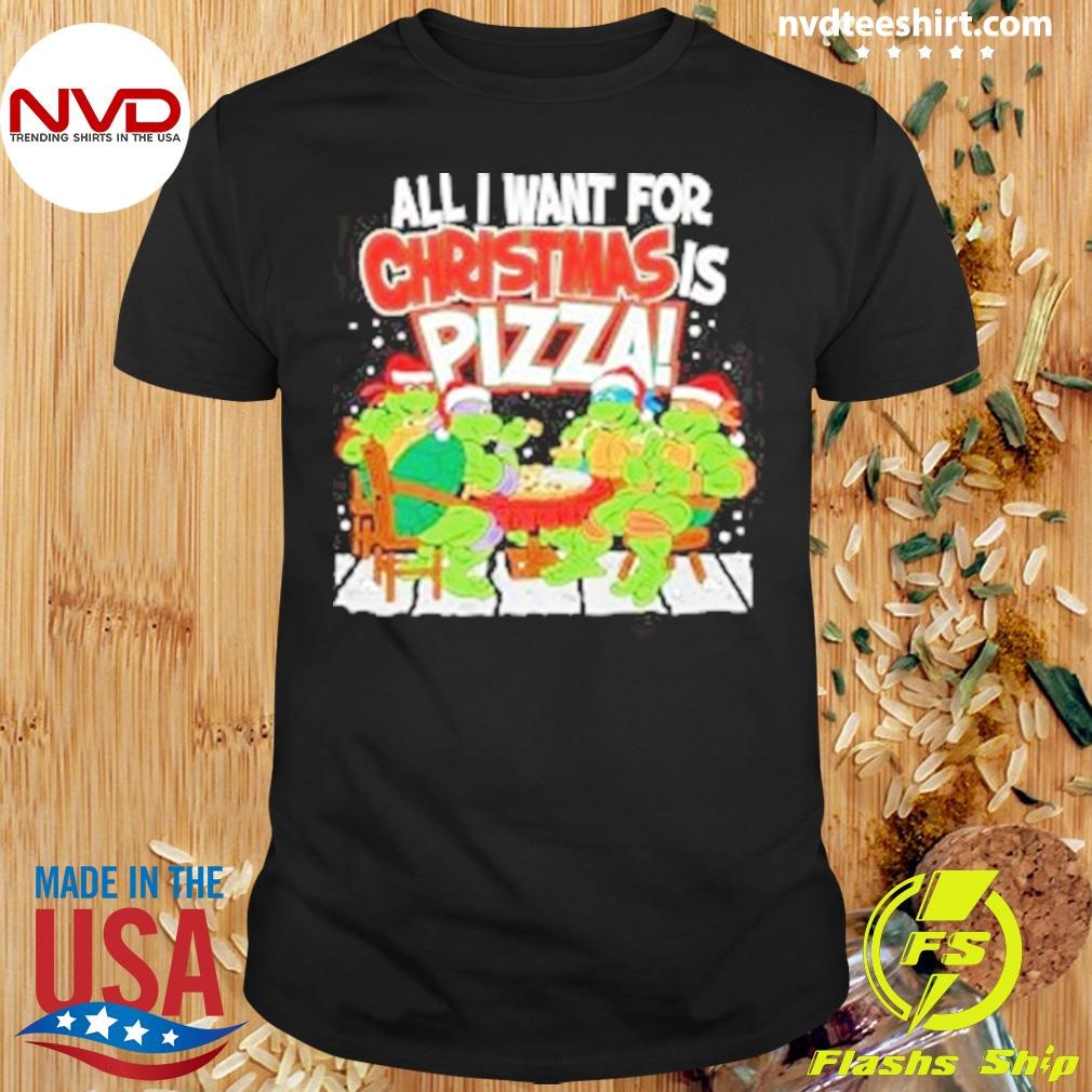 All I Want For Christmas Is Pizza Funny Shirt