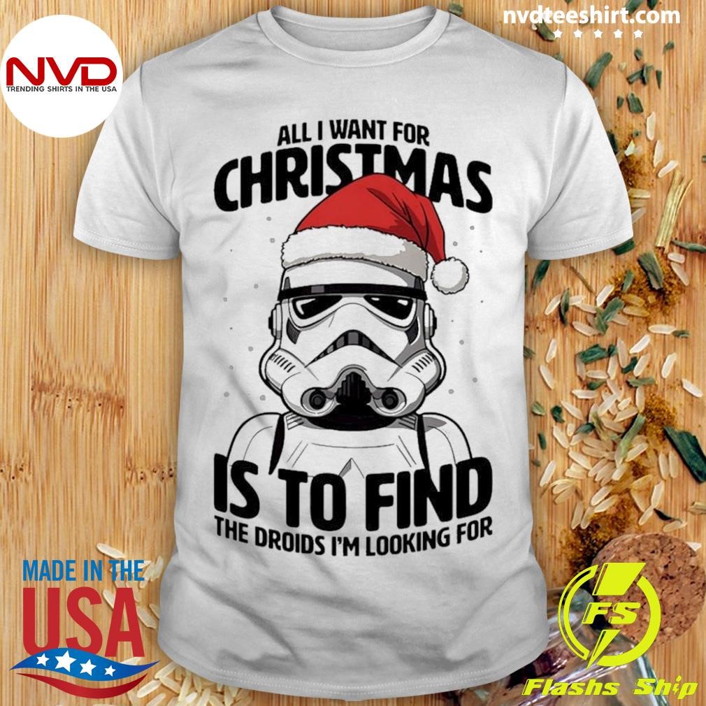 All I Want For Christmas Is To Find Storm Trooper Santa Hat Shirt