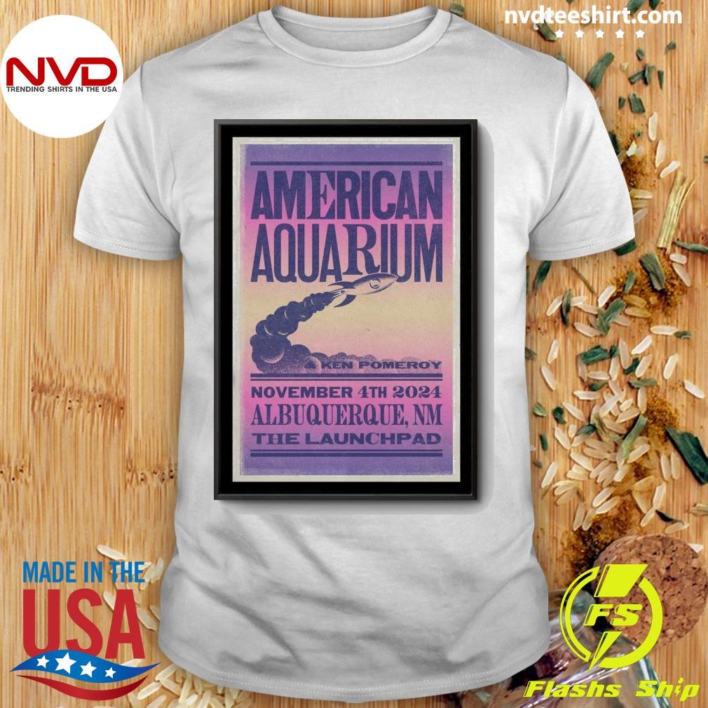 American Aquarium Nov 4 2024 Launchpad In Albuquerque NM Shirt