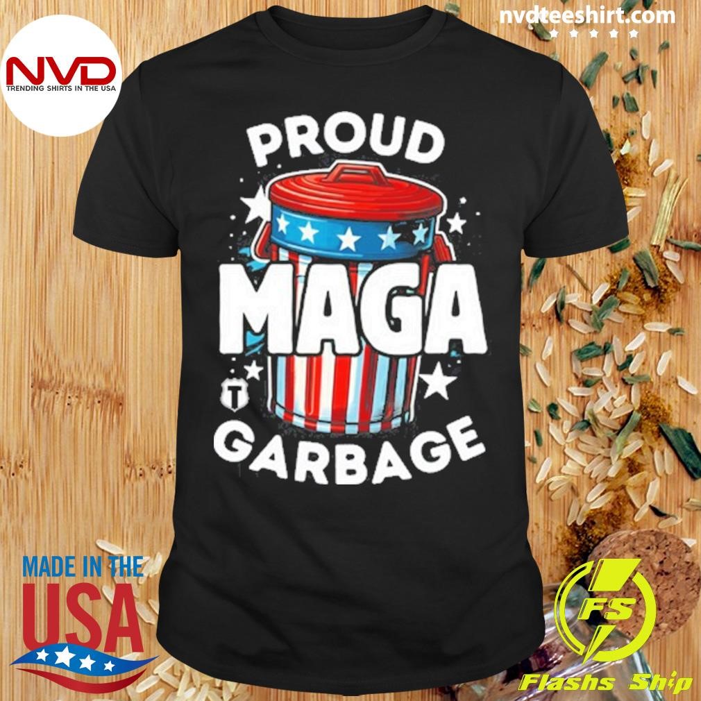 American Flag Proud Maga Garbage Shirt