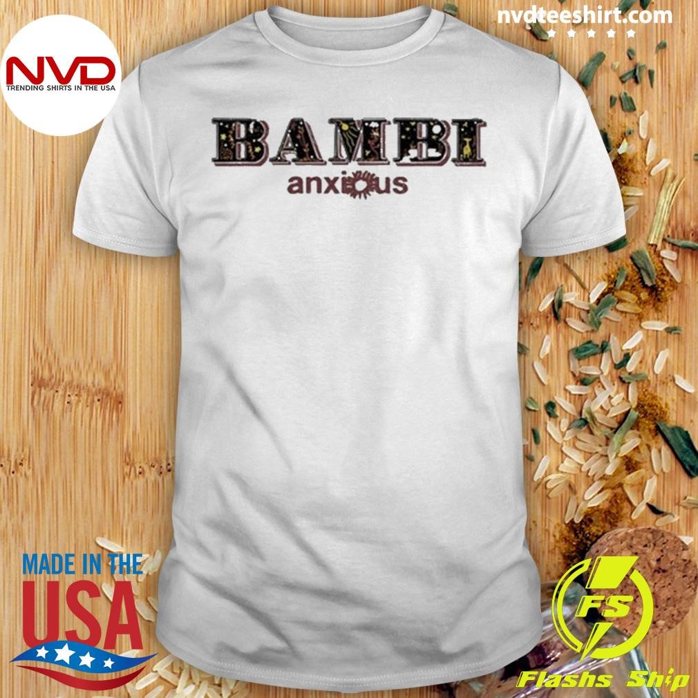 Anxious Bambi 2024 Shirt