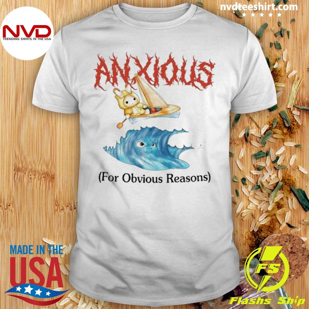 Anxious For Obvious Reasons 2024 Shirt