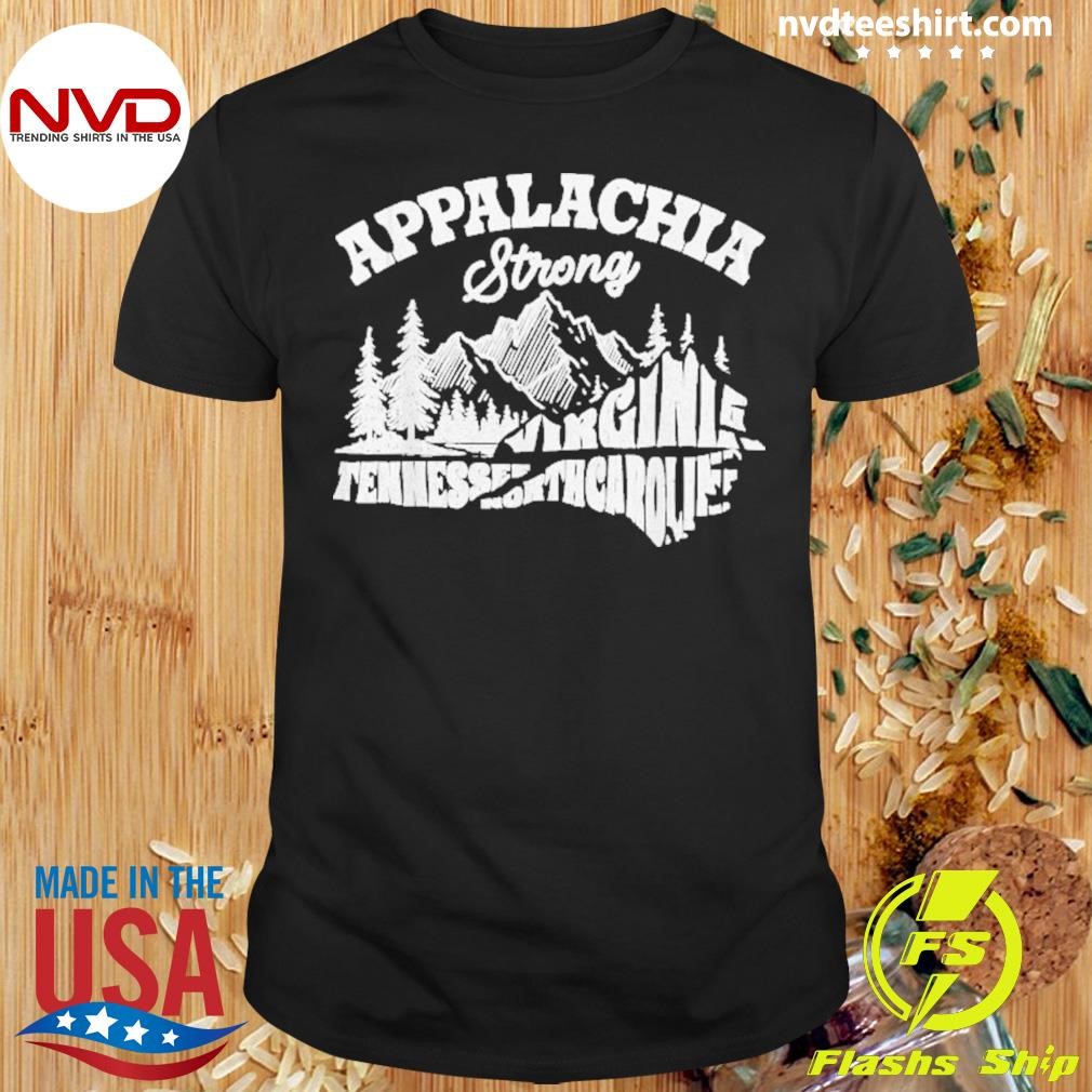 Appalachia Strong Mountain Outdoors Hiking Nc 2024 Shirt