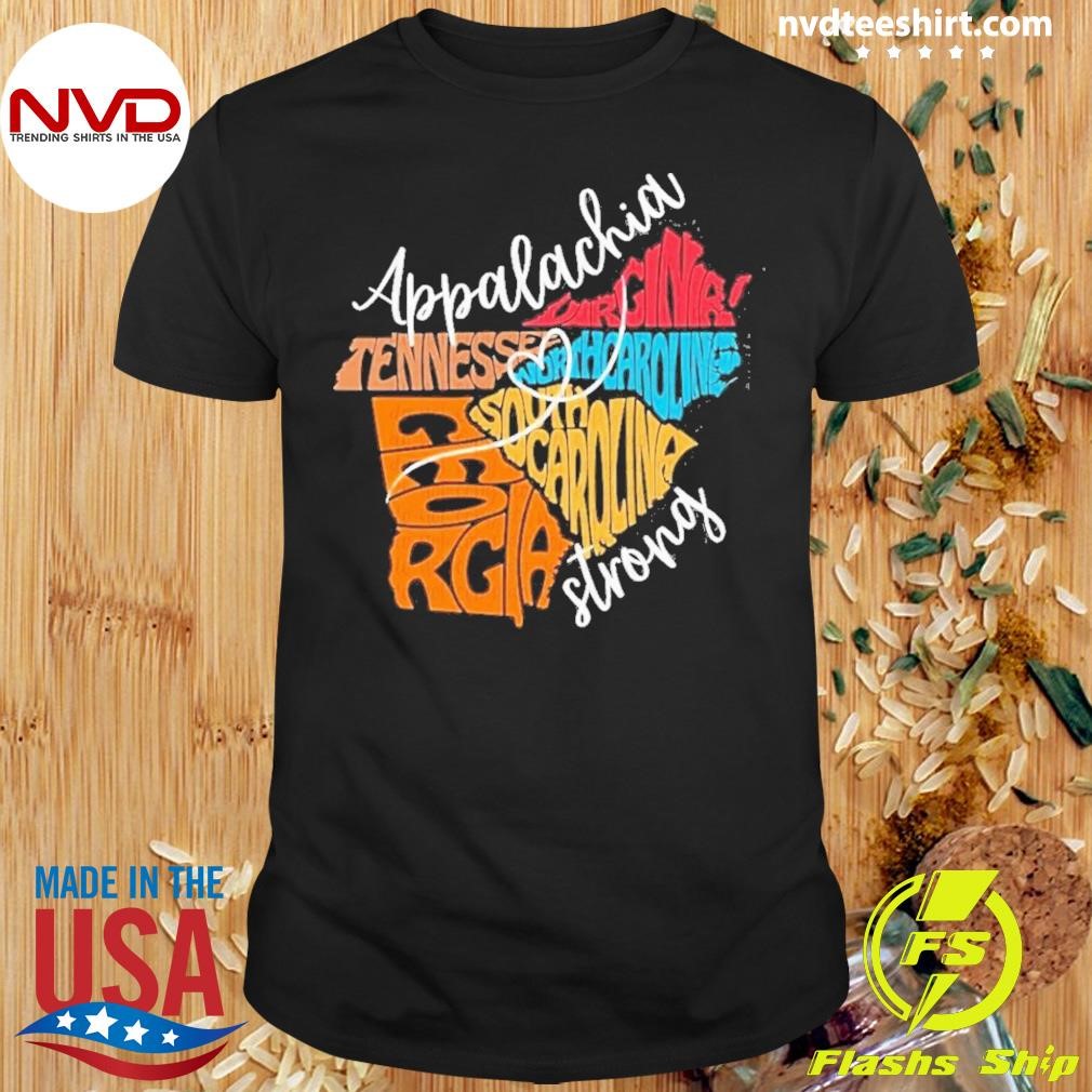 Appalachia Virginia North Carolina South Carolina Georgia Tennessee Strong Hurricane Helene 2024 Shirt