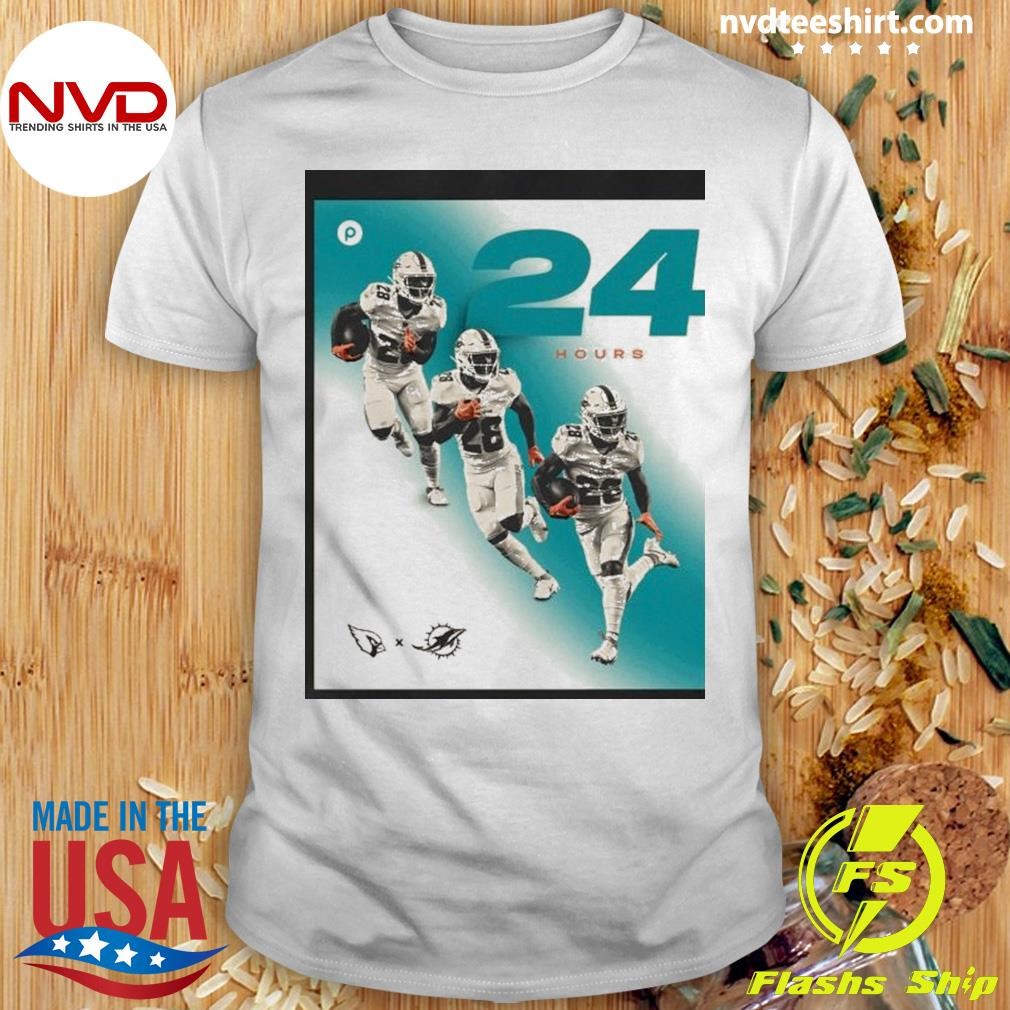 Arizona Cardinals vs Miami Dolphins 24 Hours ‘Til We’re Shirt