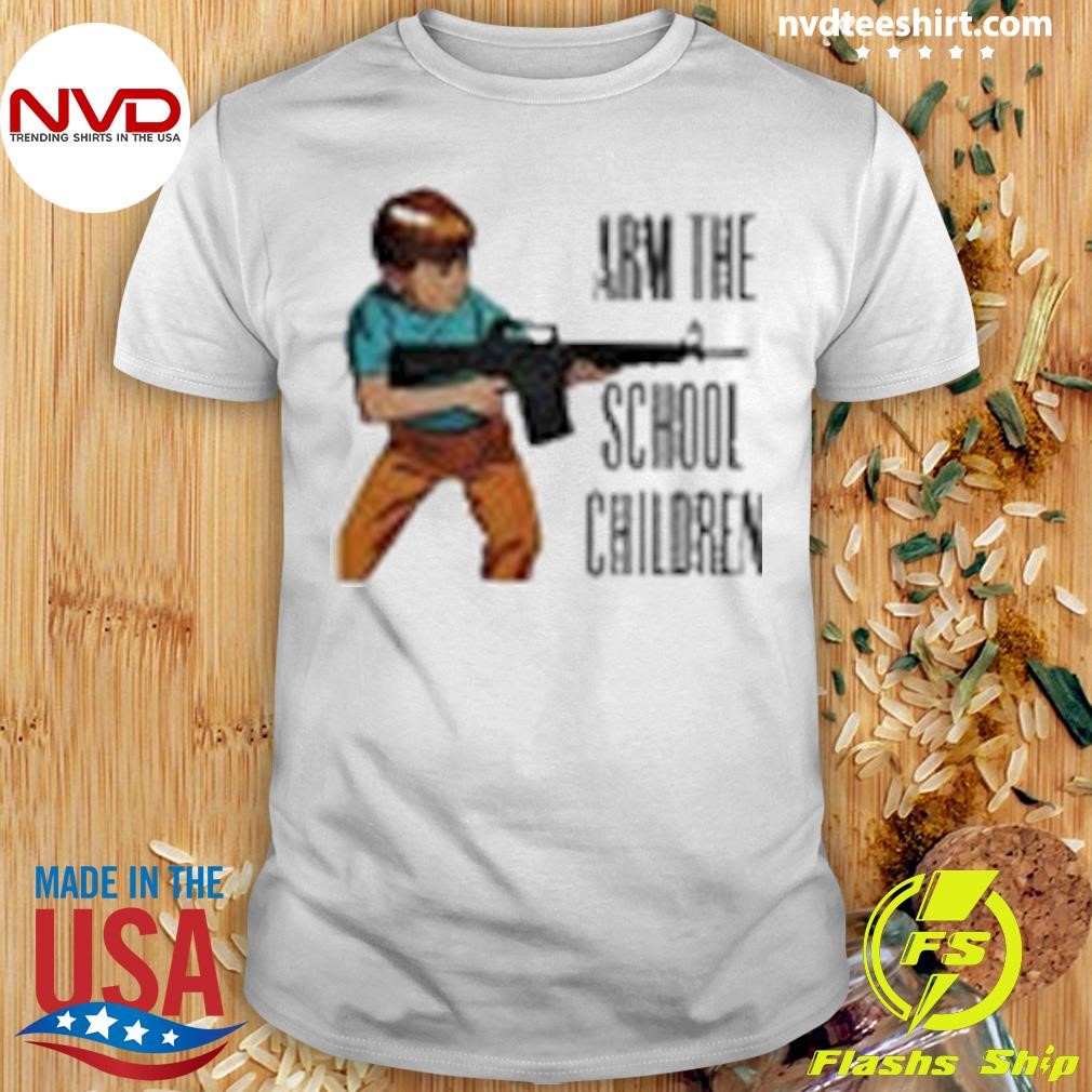 Arm The School Children 2024 Shirt