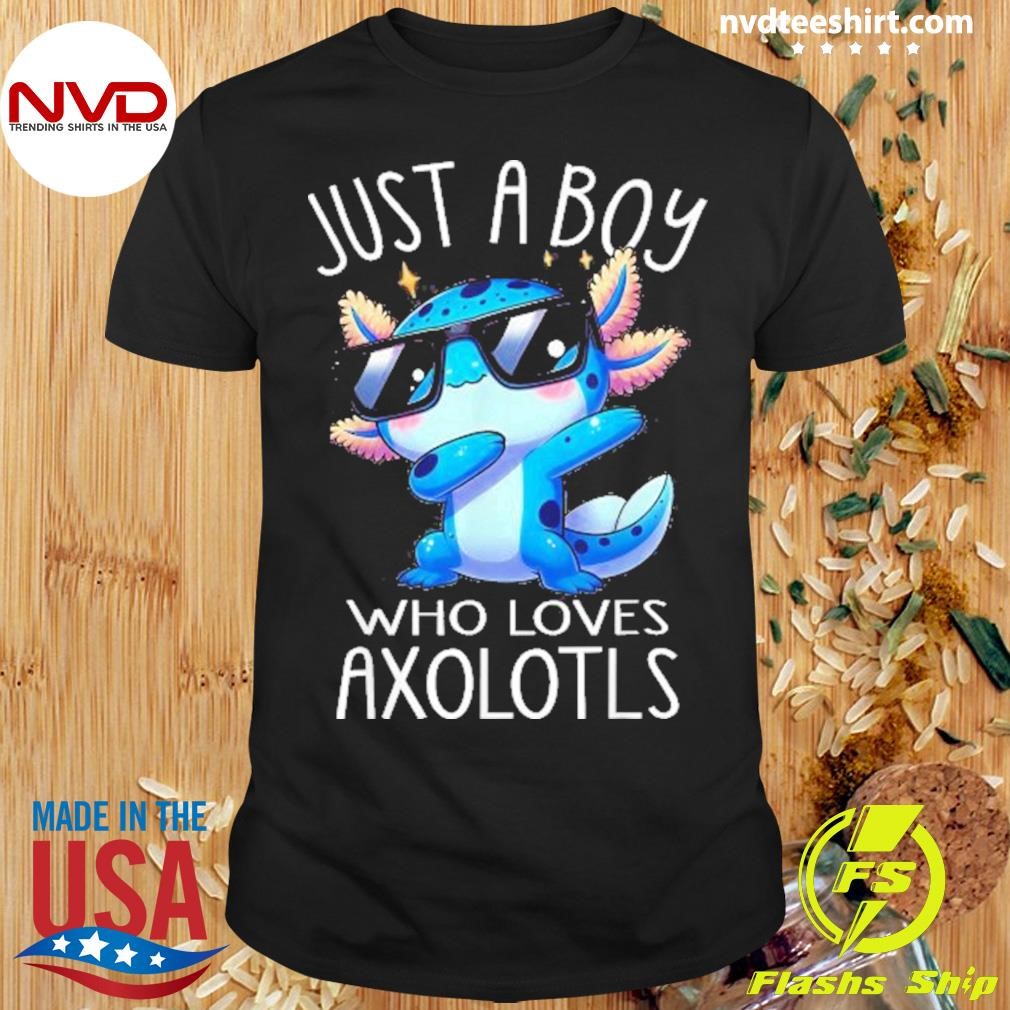 Axolotl Kawaii Just A Boy Who Loves Axolotls Dabbing Axolotl 2024 Shirt