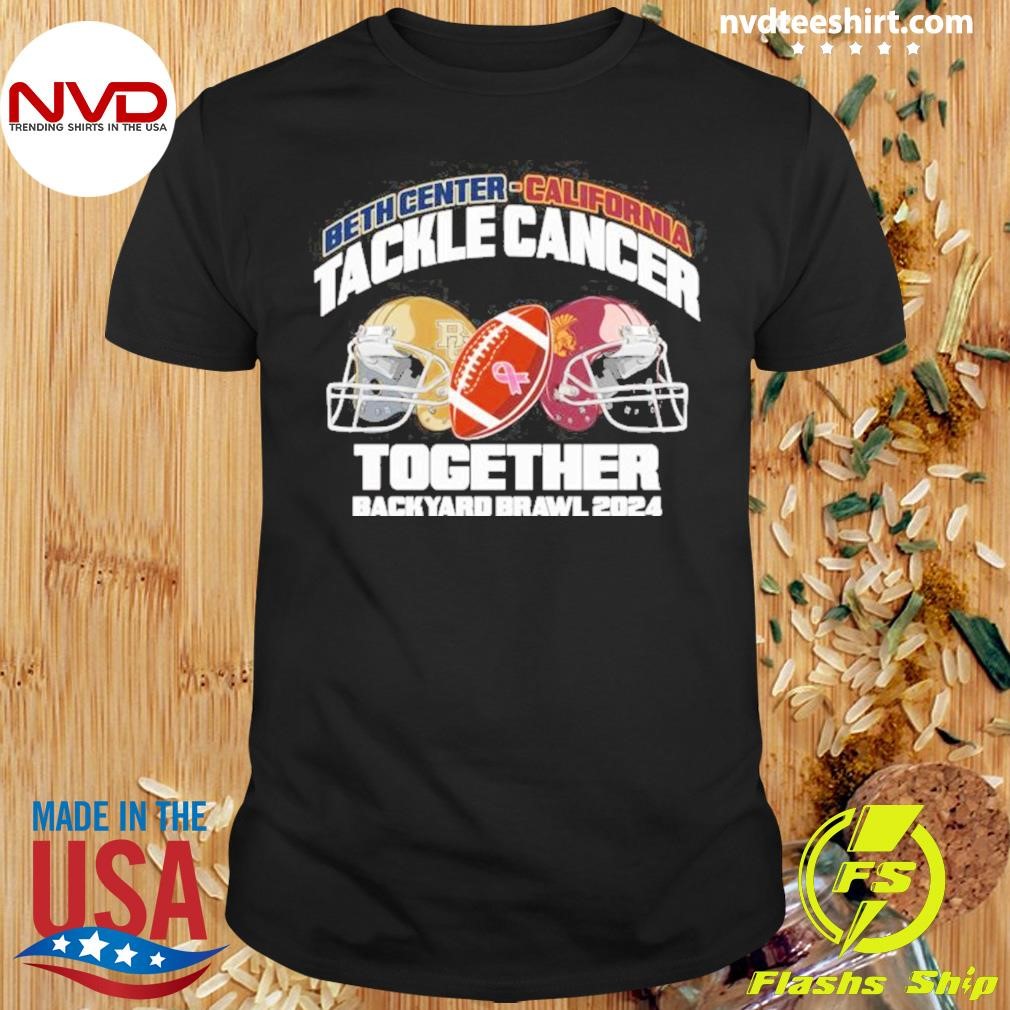 Back Brawl Beth Center California Tackle Cancer Together 2024 Shirt