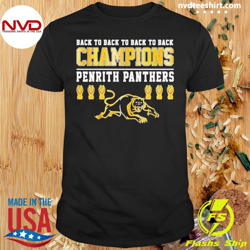 Back To Back To back To Back Champions Penrith Panthers 2024 Shirt