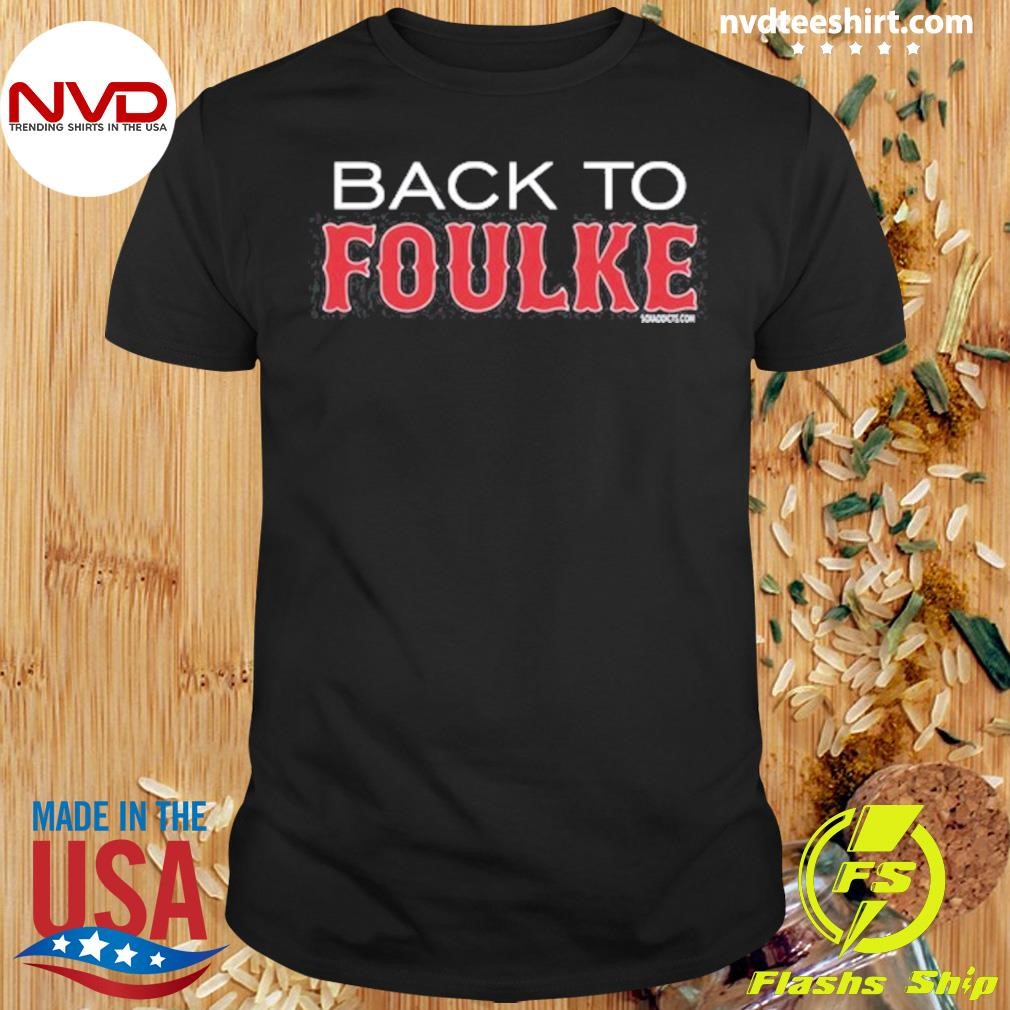 Back To Foulke 2024 Shirt