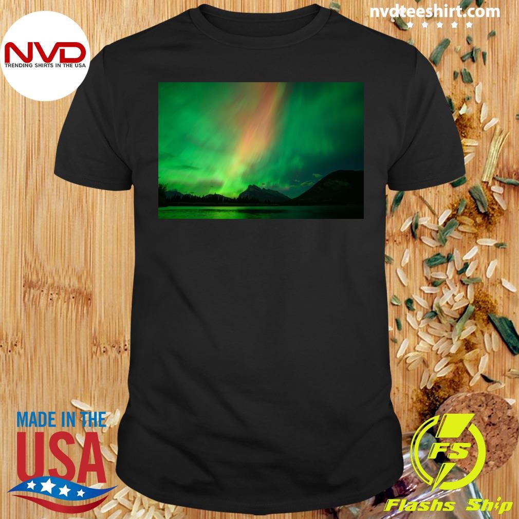 Banff Area Night Sky Likely To Light Up Again With Northern Lights Tonight Shirt