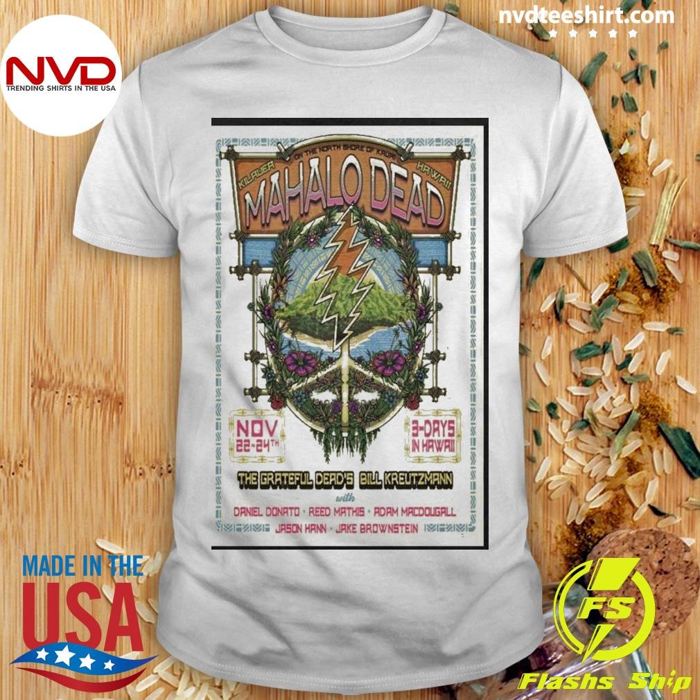 Bill Kreutzmann Hawaii Show On November 22-24 2024 Poster Shirt