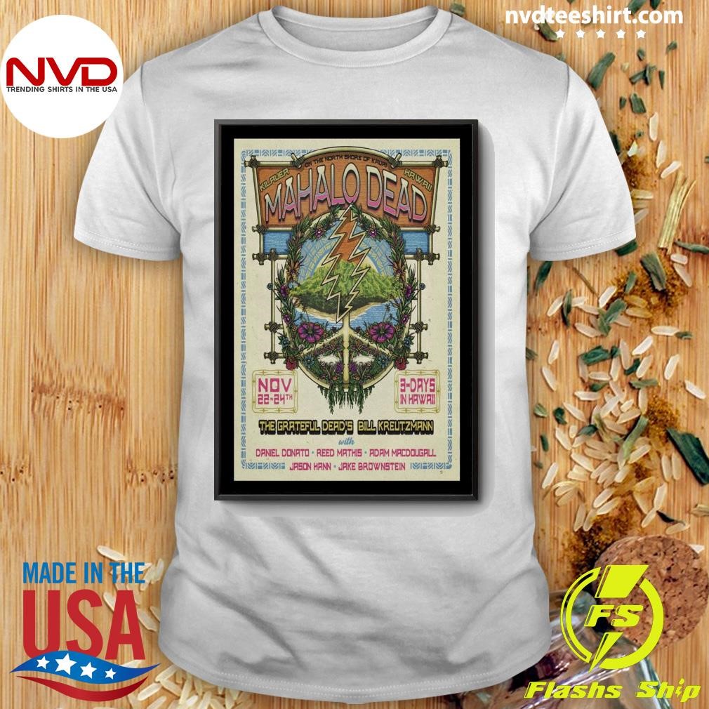 Bill Kreutzmann Hawaii Show On November 22-24 2024 Shirt