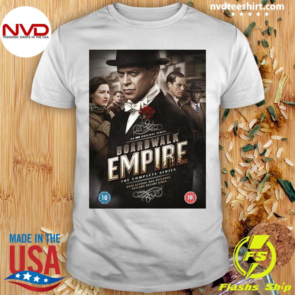 Boardwalk Empire The Complete Series When Alcohol Was Outlawed, Outlaws Became Kings Shirt