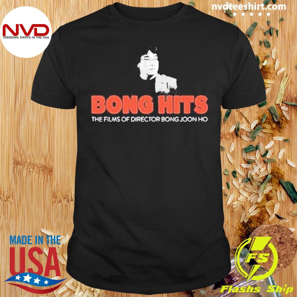 Bong Hits The Films Of Director Bong Joon Ho 2024 Shirt