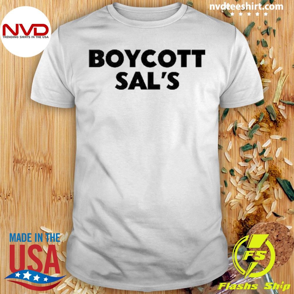 Boycott Sal’s Shirt