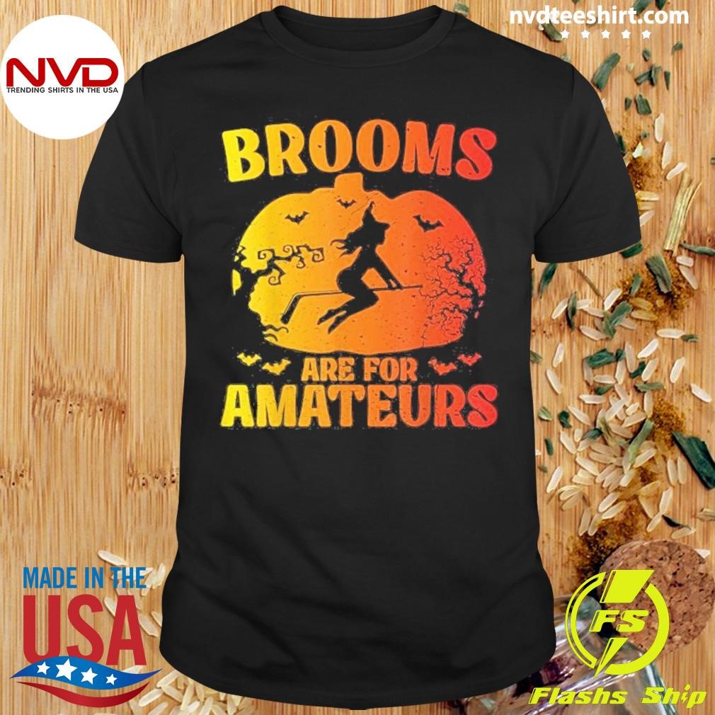 Brooms Are For Amateurs Hockey Stick 2024 Shirt