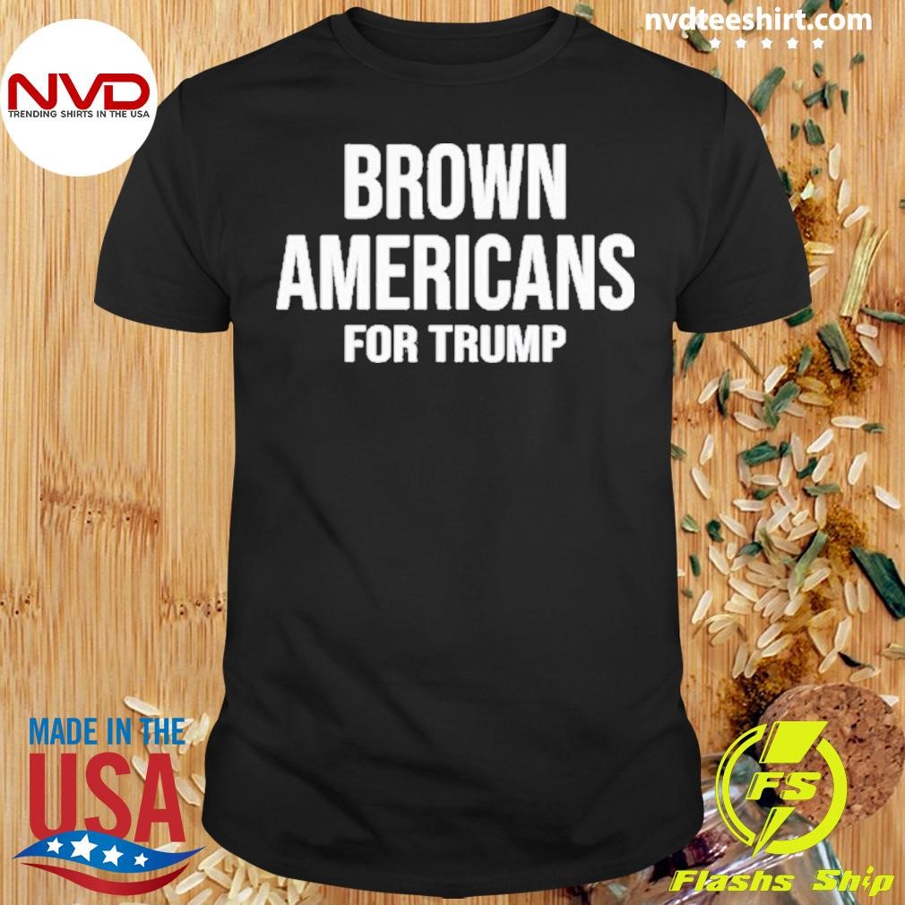 Brown Americans For Trump 2024 Shirt