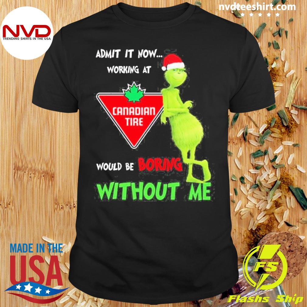 Canadian Tire Would Be Boring Without Me Christmas 2024 Shirt