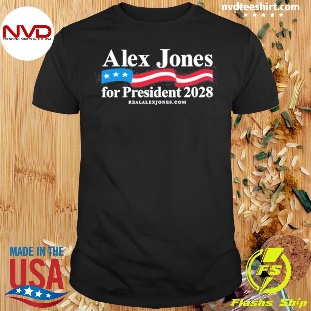 Chase Geiser Alex Jones For President 2028 Shirt