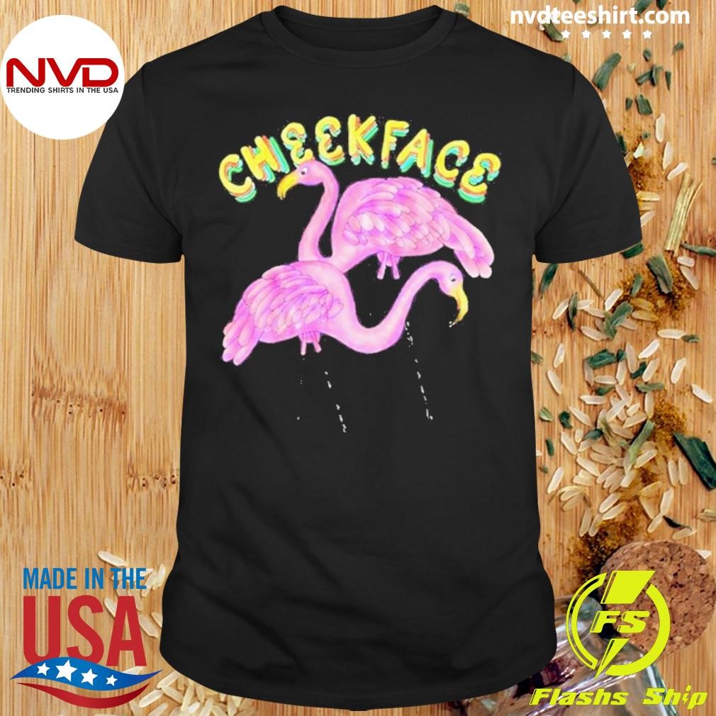 Cheekface Flamingo 2024 Shirt