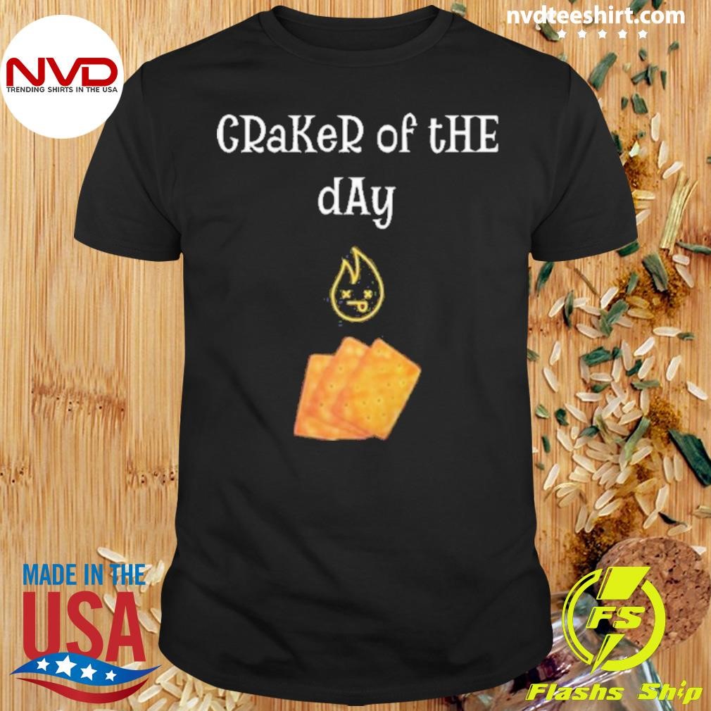 Craker Of The Day 2024 Shirt