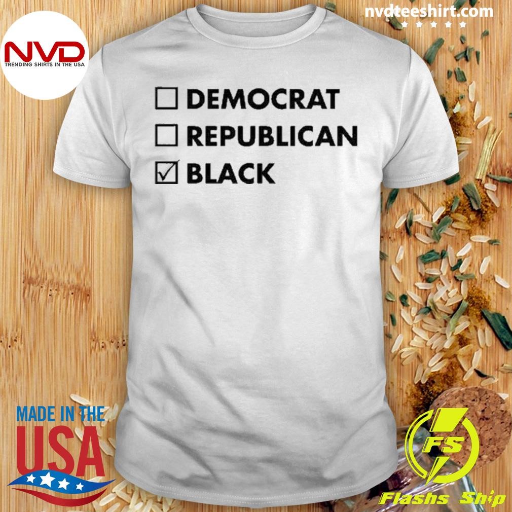 Democrat Republican Black 2024 Shirt