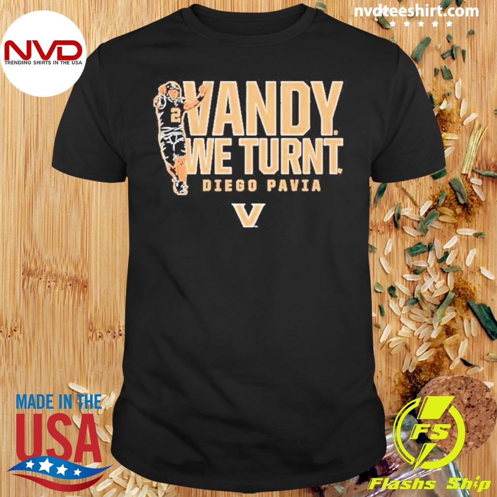 Diego Pavia Vandy We Turnt 2024 Shirt