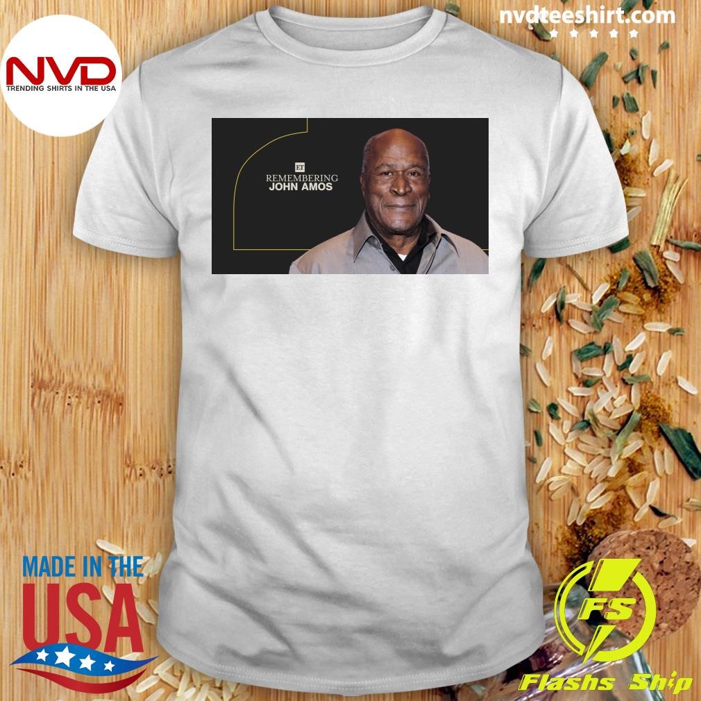 ET Remembering John Amos Dead At 84 Shirt